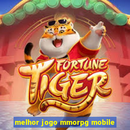 melhor jogo mmorpg mobile